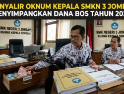 Disinyalir Oknum Kepala SMKN 3 JOMBANG Menyimpangkan Dana Bos Tahun 2025  ‎