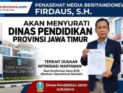 Firdaus, S.H. Akan Menyurati Dinas Pendidikan Jatim Dan APH Terkait Dugaan Intimidasi Wartawan: Pelanggaran Hak Asasi dan Kebebasan Pers Sesuai UUD 1945