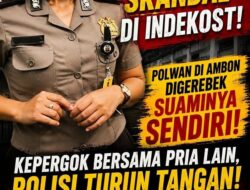 DIGEREBEK SUAMI SENDIRI! OKNUM POLWAN DI AMBON DIDUGA SELINGKUH DI KAMAR KOS