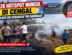 126 Hotspot Muncul di Cengal, Polres OKI Kerahkan Tim Gabungan